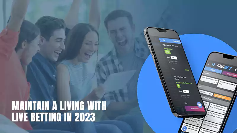 Maintain a Living with Live Betting in 2023