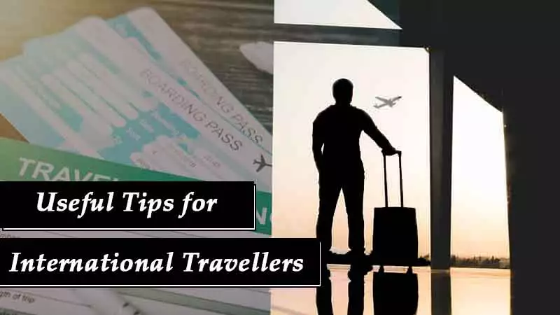 Useful Tips for International Travellers