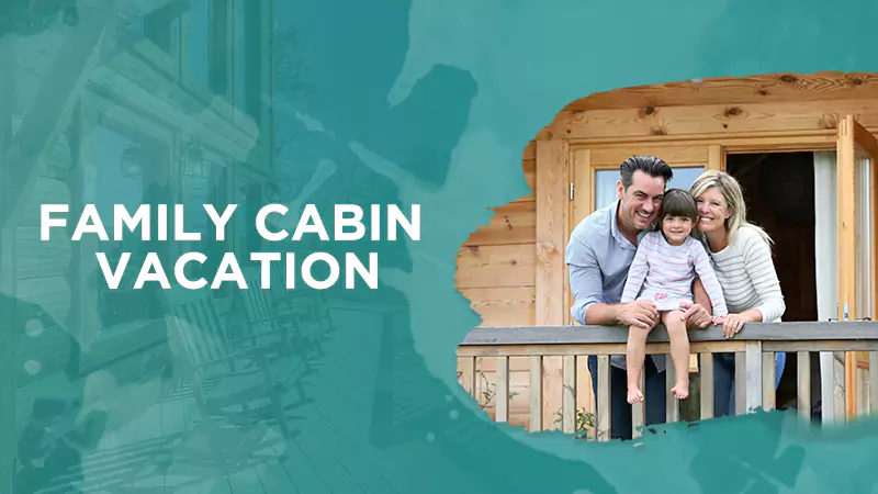 family cabin vaccation