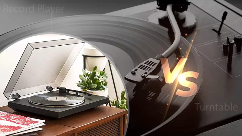 Turntable Vs. Record Player