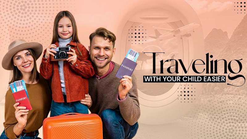 traveling with your child easier