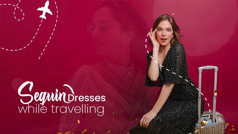 Sequin Dresses for travel '