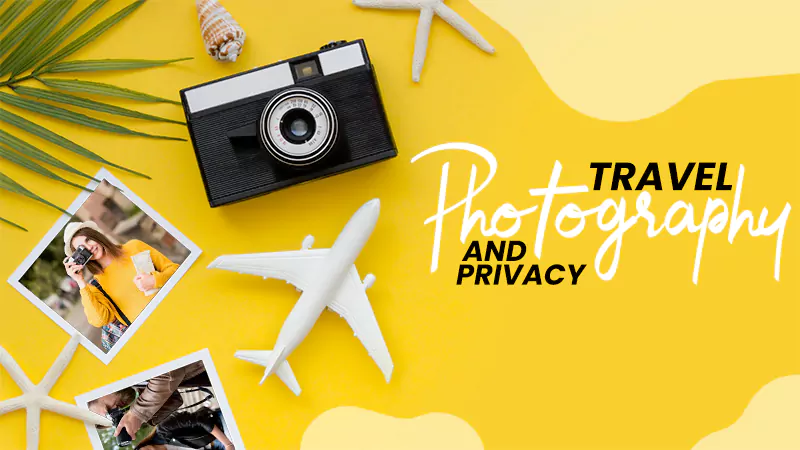 travel photography and privacy