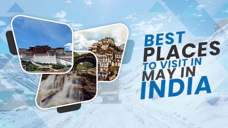 best places to visit in may in india