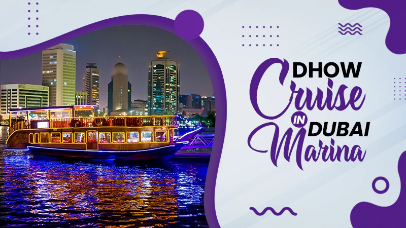 know about dhow cruise in dubai marina