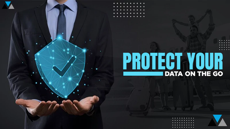 protect your data on the go