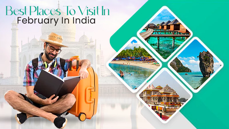 best places to visit in february in india