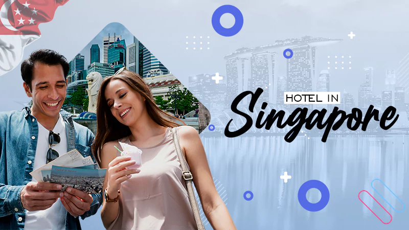 how to pick a hotel in singapore