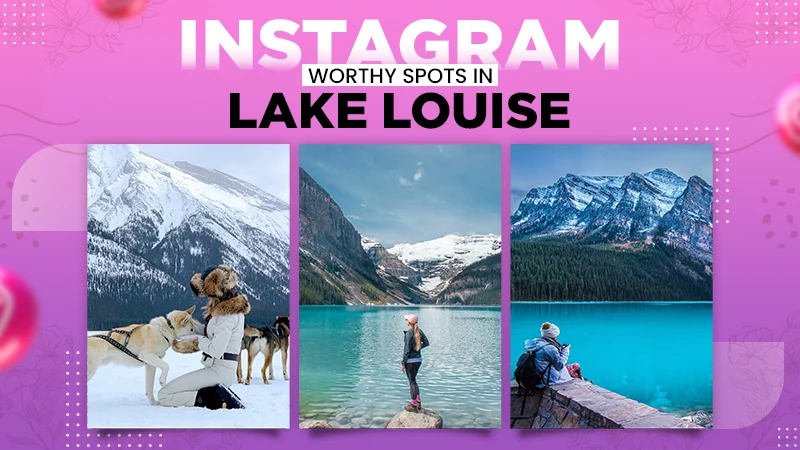 best instagram worthy spots in lake louise