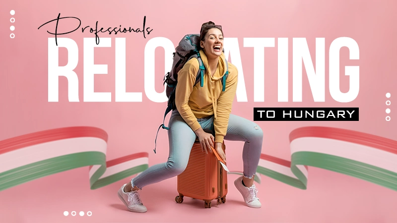 professionals relocating to hungary