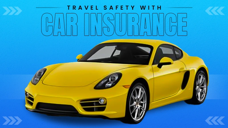 travel safety with car insurance