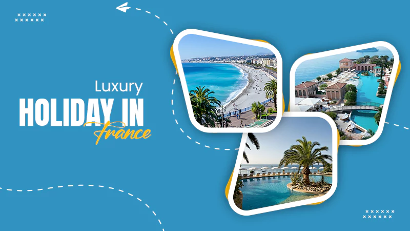 Luxury Holiday in France