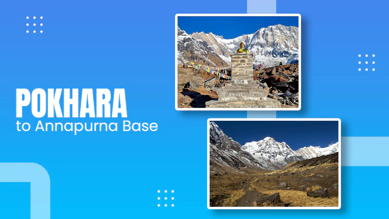 Pokhara to Annapurna Base