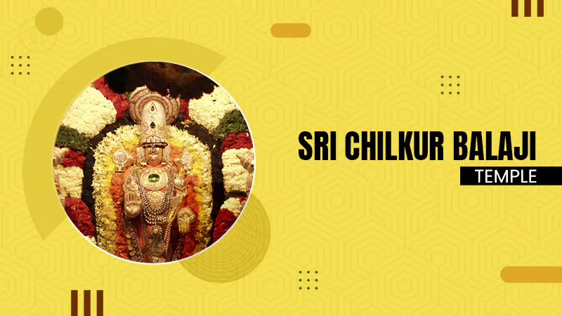 Sri Chilkur Balaji Temple