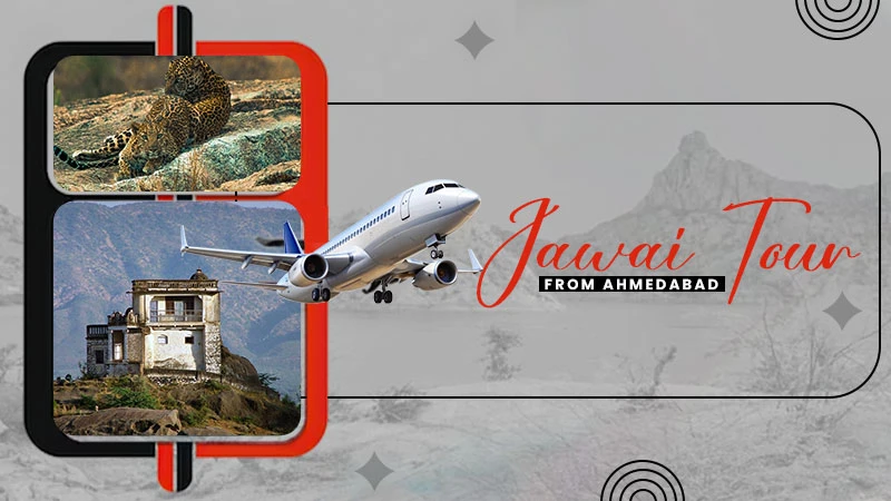 jawai tour from ahmedabad