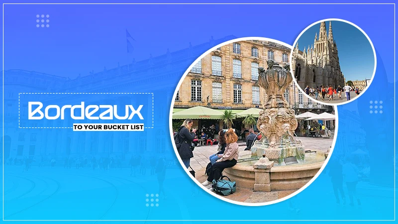 add bordeaux to your bucket list