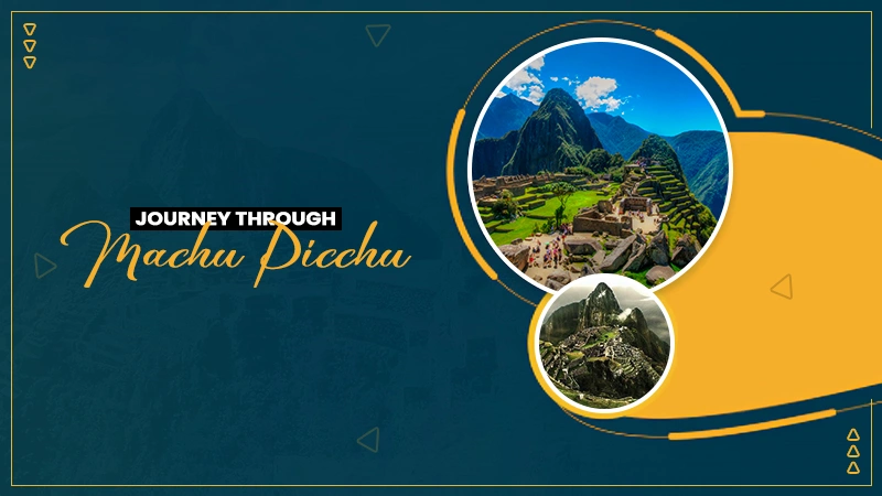 journey through machu picchu