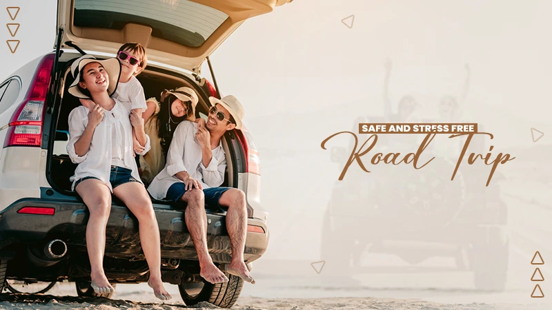safe and stress free road trip