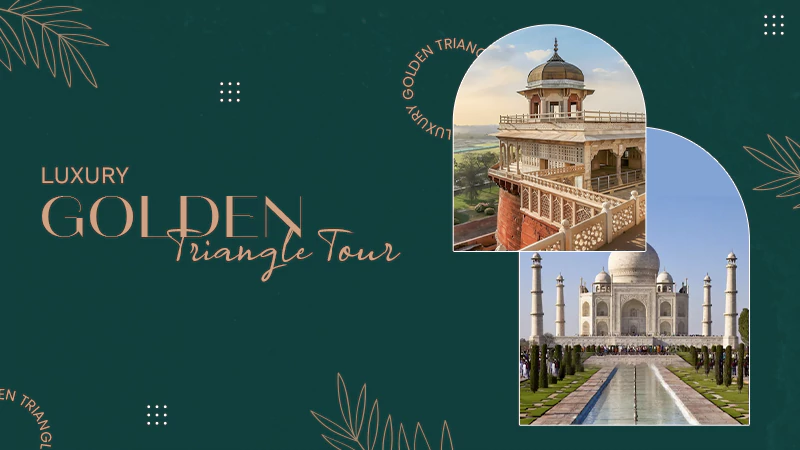 Luxury Golden Triangle Tour India