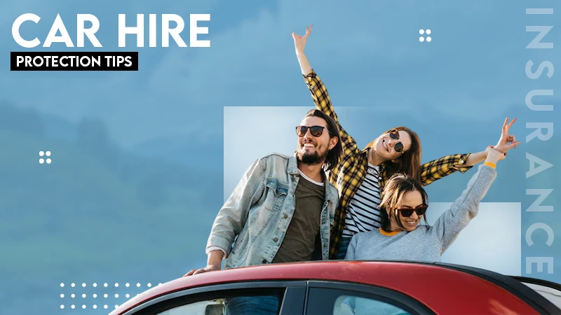 car hire protection tips