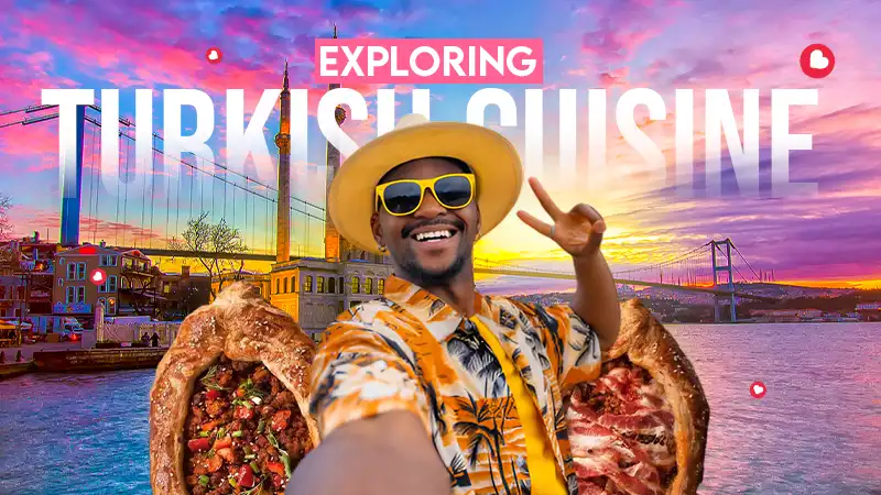 exploring turkish cuisine