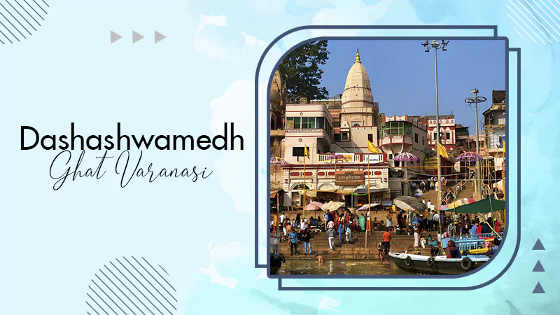 Dashashwamedh Ghat Varanasi