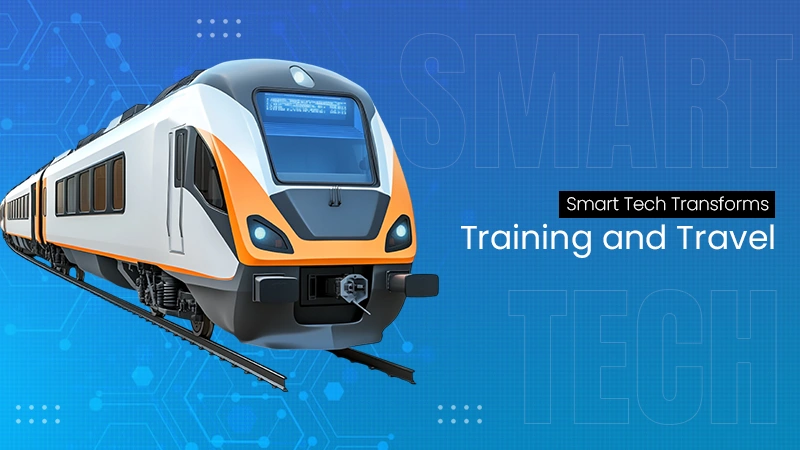 Smart Tech Transforms Training and Travel