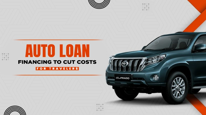auto loan financing to cut costs for travelers