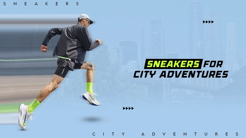sneakers for city adventures