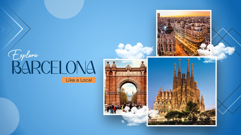 Explore Barcelona Like a Local