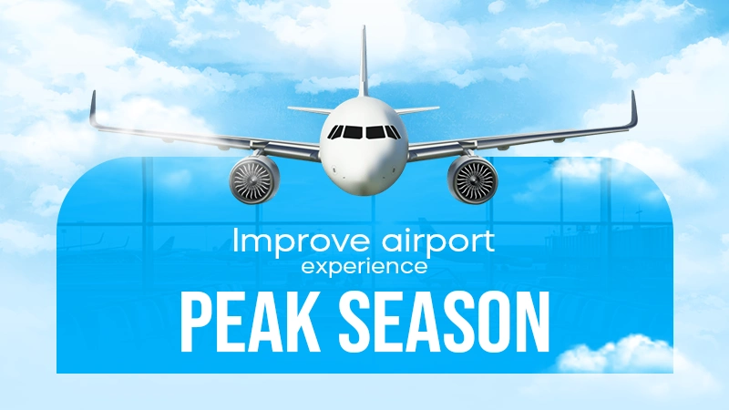 improve airport experience peak season