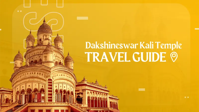 Dakshineswar Kali Temple Guide