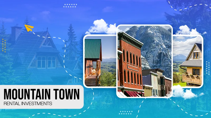 Mountain Town Rental Investments