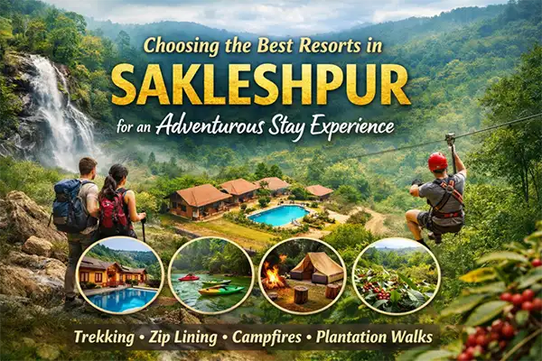 best resorts in Sakleshpur