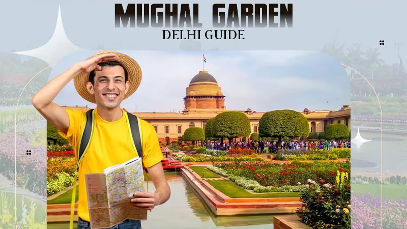 mughal garden delhi guide