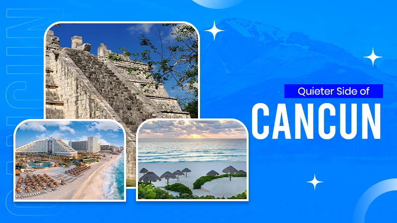 Quieter Side of Cancun