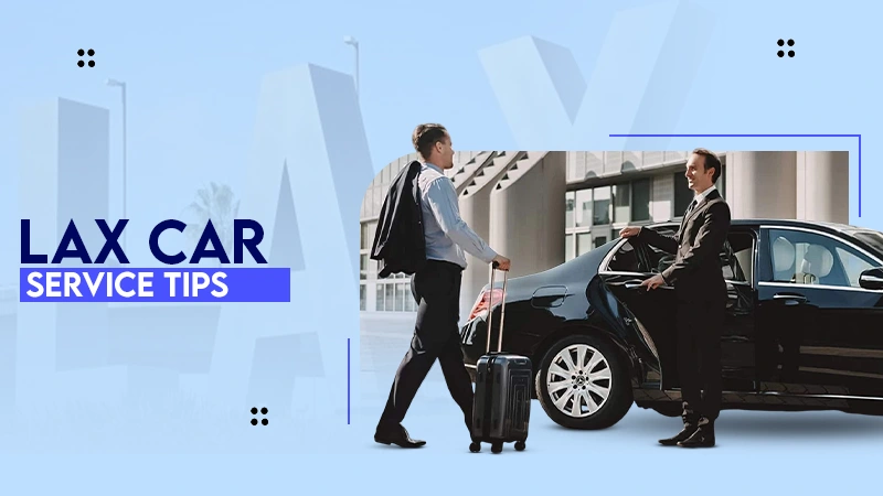lax car service tips