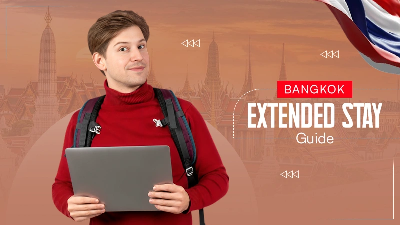 Bangkok Extended Stay Guide