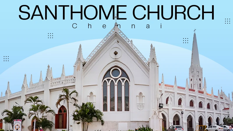 Santhome Church Chennai