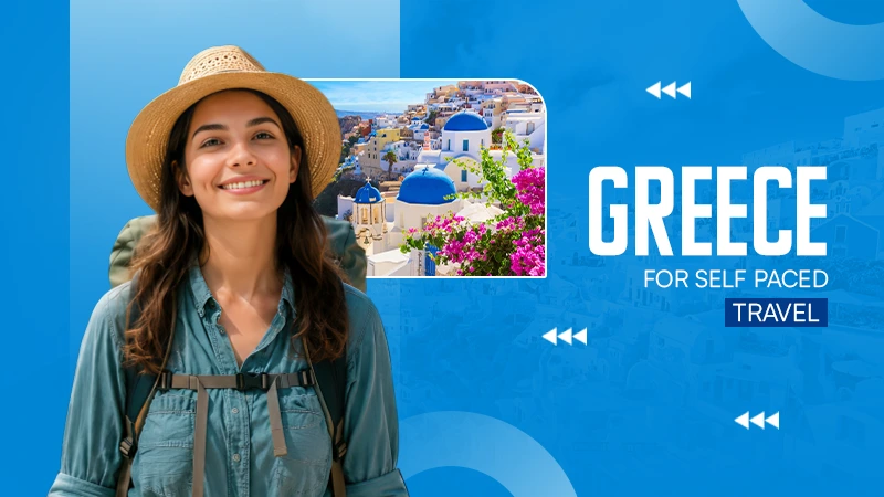 Greece for Self-Paced Travel