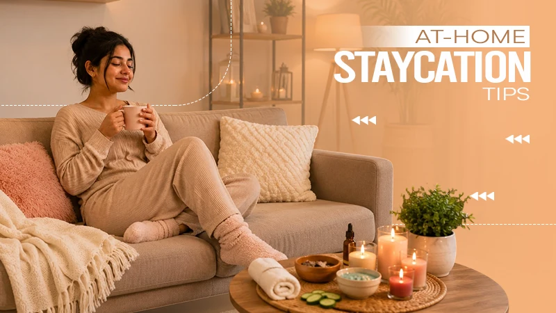 At-Home Staycation Tips