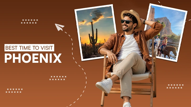 Best Time to Visit Phoenix