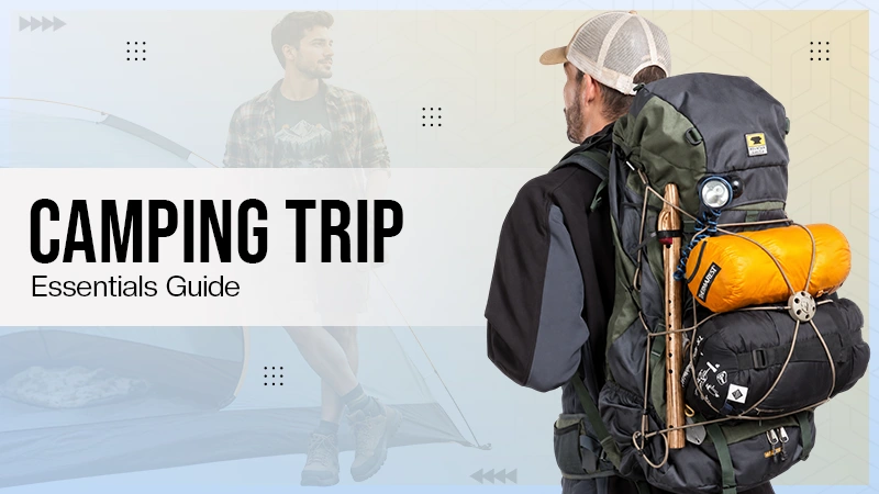 Camping Trip Essentials Guide
