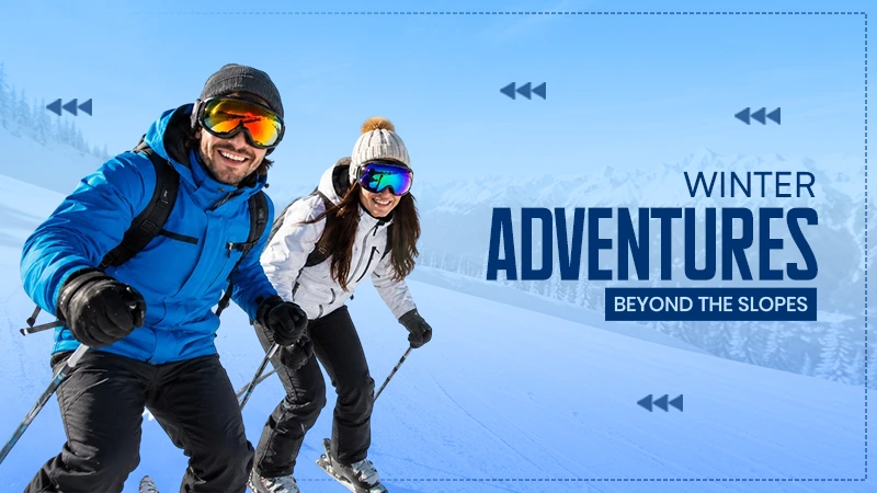 Winter Adventures Beyond the Slopes