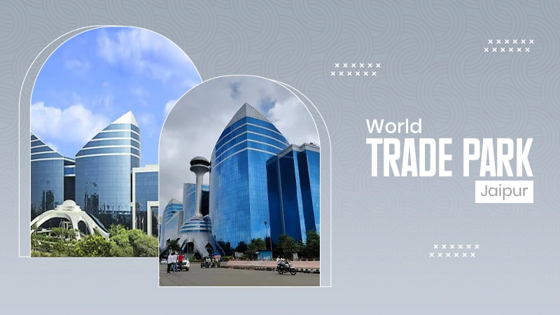 World Trade Park Jaipur