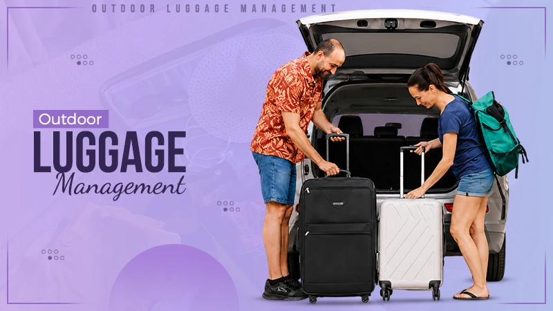 outdoor luggage management