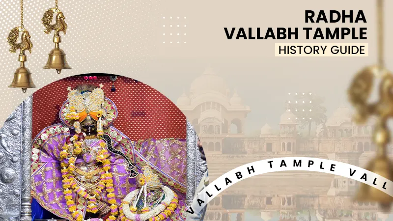 radha vallabh tample history guide