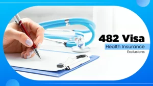 7 Critical Policy Exclusions to Look Out for in 482 Visa Health Insurance Plans