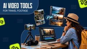 From Shaky Clips to Cinematic Reels: How AI Video Tools Are Changing the Way Travelers Edit Their Trip Footage