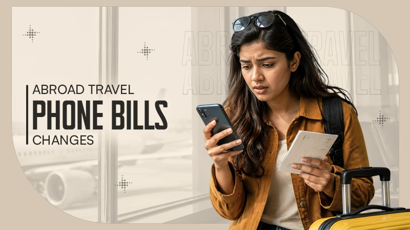 Abroad Travel Phone Bills